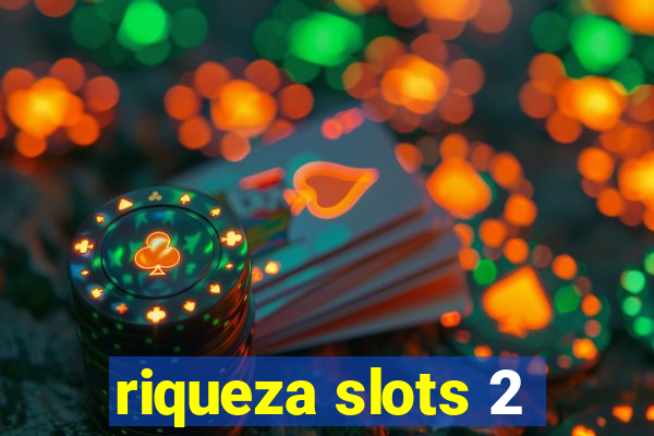 riqueza slots 2